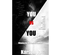 YOU VS. YOU: Winning the War Inside Yourself