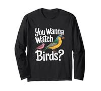 You Wanna Watch Birds Divertente Birdwatching Citazione Maglia a Manica