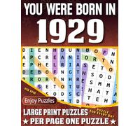 You Were Born In 1929 Word Search Book: Large Print Word Search Book with 85 Puzzles and Solutions - Birthday Year Gift, Retro Puzzle Book for Adults