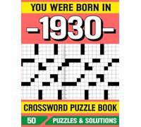 You Were Born In 1930: Crossword Puzzle Book: Memory Boosting Crossword Puzzles for 1930 Born with Easy Brain Games