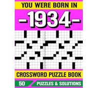 You Were Born In 1934: Crossword Puzzle Book: A Nostalgic Crossword Puzzle Book for 1934 Born with Memory Boost