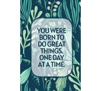 You Were Born to Do Great Things: A Gratitude Journal for Daily Purpose