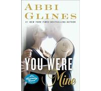 You Were Mine: A Rosemary Beach Novel: Volume 9