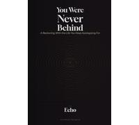 You Were Never Behind: A Reckoning With the Life You Keep Apologizing For
