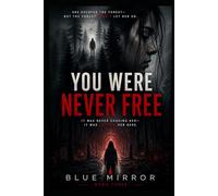 You Were Never Free: It was never chasing her-it was leading her here