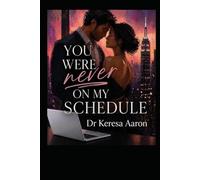 You Were Never on My Schedule: Sometimes Love is Unexpected