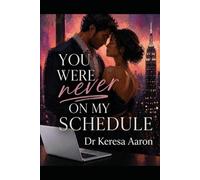 You Were Never on My Schedule: Sometimes Love is Unexpected