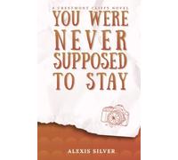 You Were Never Supposed to Stay