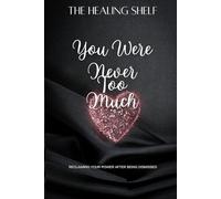 You Were Never Too Much