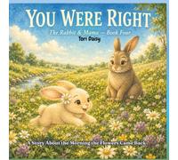 You Were Right: A story about the morning the flowers came back