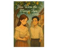 You Were the Mango Tree