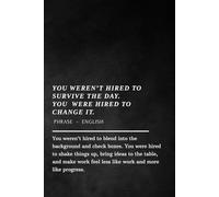 You Weren’t Hired to Survive the Day - Notebook: Motivational Journal for Work, Office Inspiration Gift for Co-workers, Bosses & Students, Goal-Setting & Note-Taking Planner (Softcover, 100 Pages