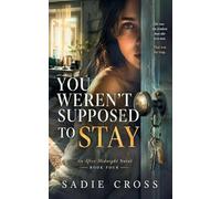 You Weren't Supposed to Stay: 4