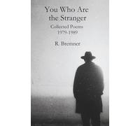 You Who Are the Stranger: Collected Poems 1979-1989