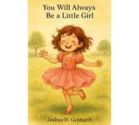 You Will Always Be a Little Girl