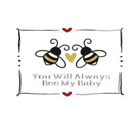 You Will Always Bee My Baby