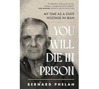 You Will Die in Prison: A story of 'ferocious resilience' - Irish Examiner