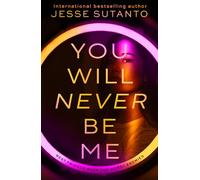You Will Never Be Me by Jesse Sutanto