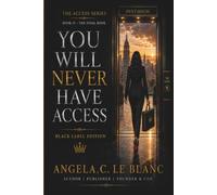 You Will Never Have Access: A Black Label Manifesto on Finality, Power, and the Authority of Self-Possession: 4