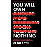 You Will Own Nothing: Your War with a New Financial World Order and How to