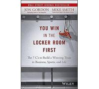 Jon Gordon Mike Smith You Win in the Locker Room First (Copertina rigida)