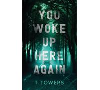 You Woke Up Here Again
