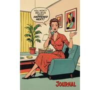 You Won’t Believe What Happened Next Journal: 120-Page Dotted Line Notebook, 1950s Vintage Style