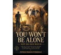 You Won't Be Alone: Not on Our Watch