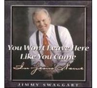 You Won't Leave Here Like You by Jimmy Swaggart