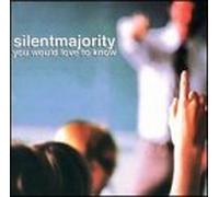 You Would Love to Know by Silent Majority