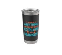 You Would Not Want To Explain To Us Nurses Nursing Nurse Bicchiere termico in acciaio inox doppia parete