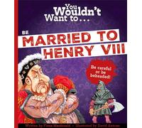 You Wouldn't Want To Be Married To Henry VIII!