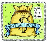 You & Yourn - It Would Make Things Worse