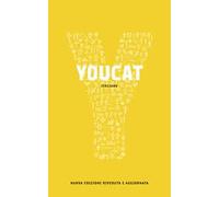 Youcat. Catechismo della Chiesa cattolica per i giovani - AA.VV.
