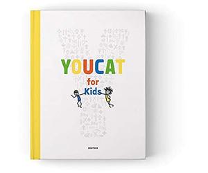 YOUCAT for Kids: Katechismus der Katholischen Kirche für Kinder und Eltern