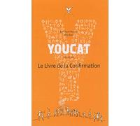 Youcat: Le livre de la confirmation