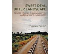 Youjin B. Chung Sweet Deal, Bitter Landscape (Tascabile)