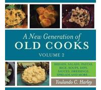 Youlando C Harley A New Generation of Old Cooks, Volume 2 (Tascabile)