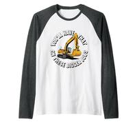You'll Have That On These Bigger Jobs Costruzione - Maglia con Maniche Raglan