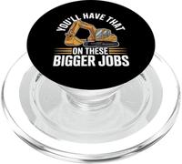 You'll Have That On These Bigger Jobs Costruzione - PopSockets PopGrip per MagSafe