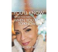 You'll Know What You Need To Know When You Need To Know It: Take The Next True Step