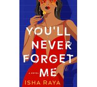 You'll Never Forget Me: A Novel