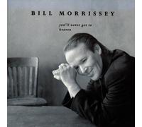 You'll Never Get to Heaven by Bill Morrissey (2015-05-27)