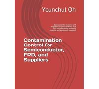 Younchul Oh Contamination Control for Semiconductor, FPD, and Suppli (Tascabile)