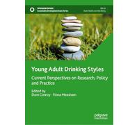 Young Adult Drinking Styles: Current Perspectives on Research, Policy and Practice