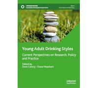 Young Adult Drinking Styles: Current Perspectives on Research, Policy and Practice