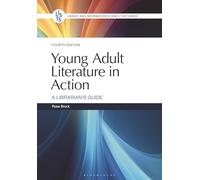 Young Adult Literature in Action: A Librarian's Guide