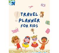 Young Adventurer's Journey Journal: 119 Exciting Pages to Map Memories, Track Treasures & Plan Epic Escapades!: Capture Every Discovery - Packed with ... The Ideal Travel Companion for Curious Kids!