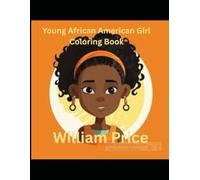 Young African American Girl Coloring Book: A Coloring Book Celebrating Black Girl Joy, Growth, and Dreams