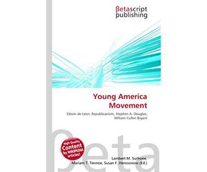 Young America Movement: Edwin de Leon, Republicanism, Stephen A. Douglas, William Cullen Bryant